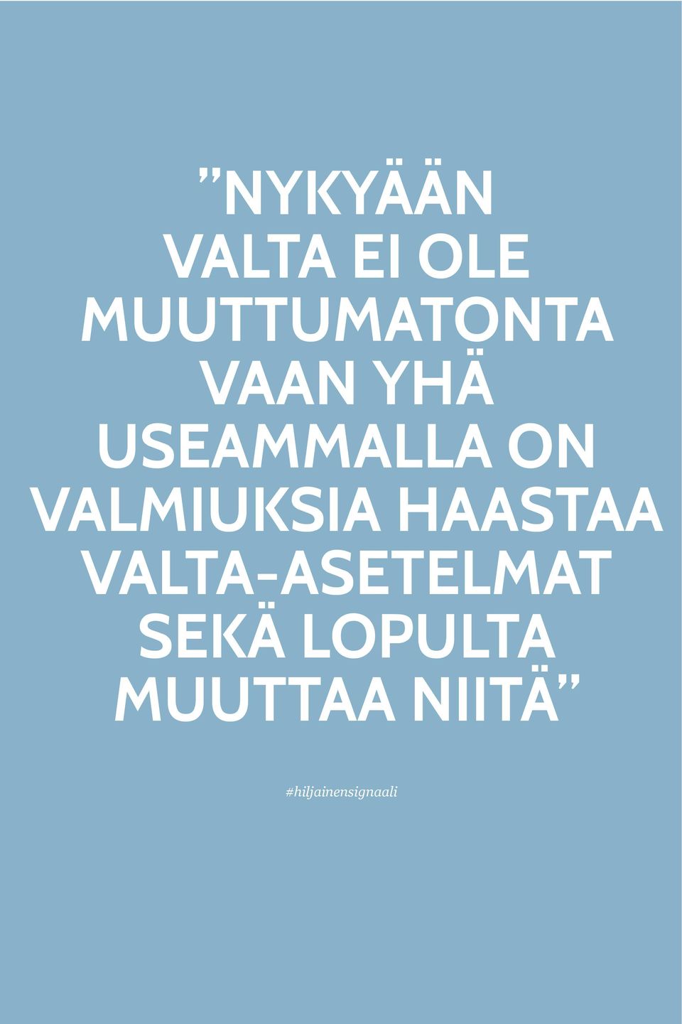 HAASTAA VALTA-ASETELMAT SEKÄ