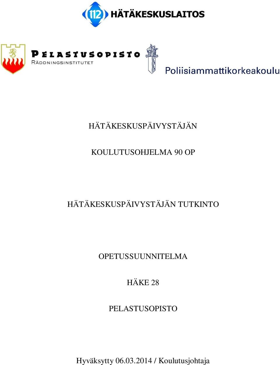 OPETUSSUUNNITELMA HÄKE 28