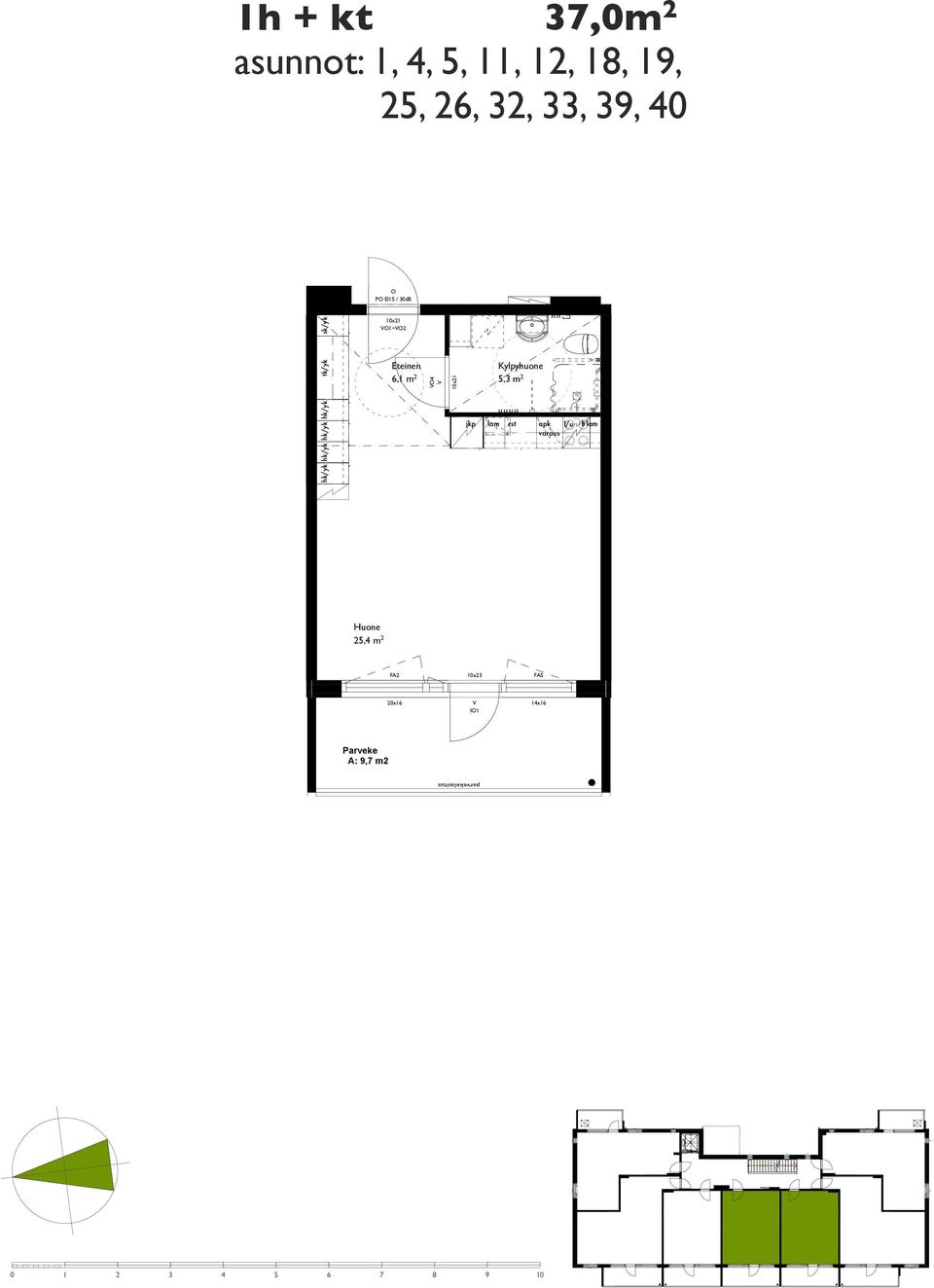 EI15 / 30dB 1+2 6,3 m 2 6,0 m 2 P EI15 / 30dB 1+2 4 I1 2 5,3 m lt 23,4 m2 1+2 5 14,3 m 2 AS 8 AS 2 lt lt lt Porrashuone