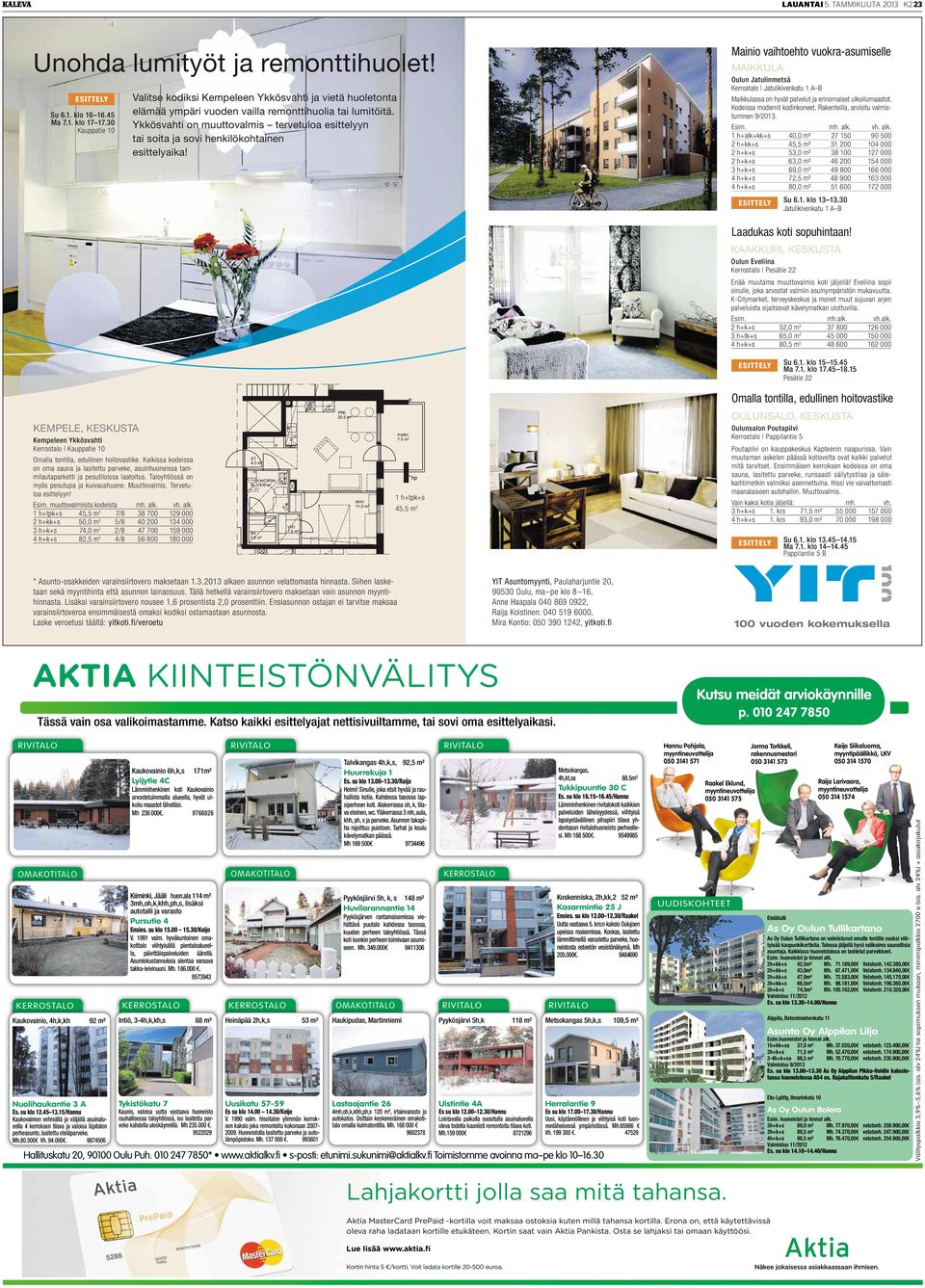 Ykkösvahti on muuttovalmis tervetuloa esittelyyn tai soita ja sovi henkilökohtainen esittelyaika!