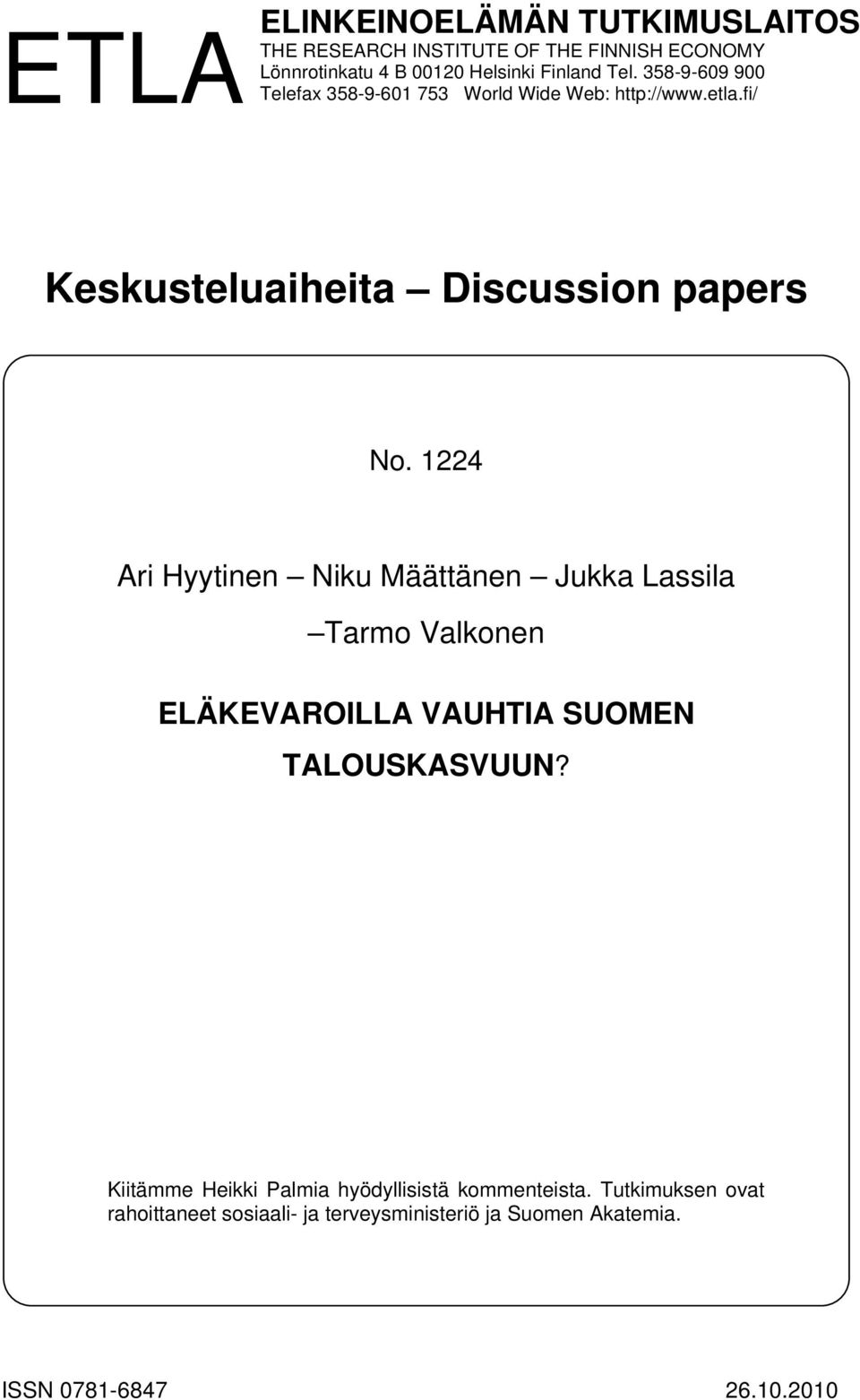 1224 Ari Hyytinen Niku Määttänen Jukka Lassila Tarmo Valkonen ELÄKEVAROILLA VAUHTIA SUOMEN TALOUSKASVUUN?