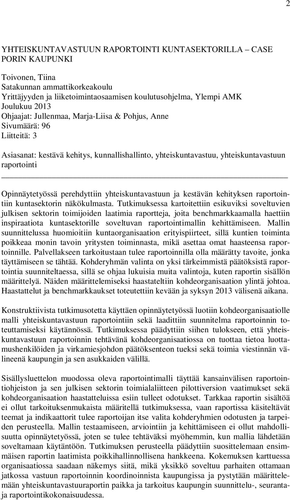 perehdyttiin yhteiskuntavastuun ja kestävän kehityksen raportointiin kuntasektorin näkökulmasta.