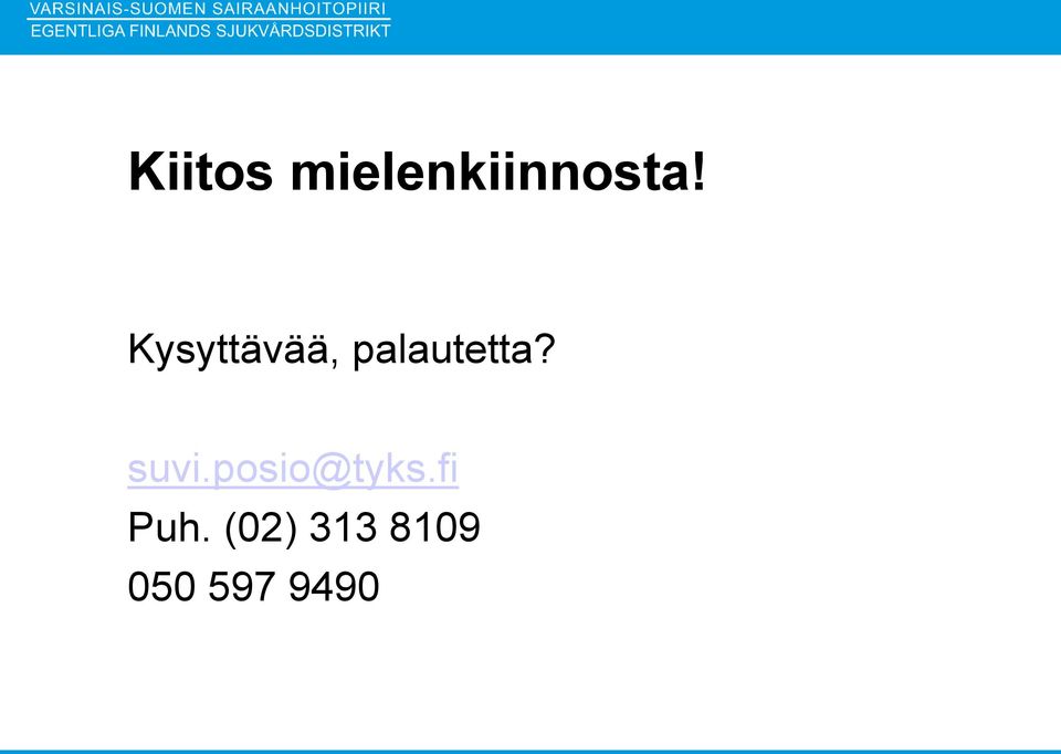 suvi.posio@tyks.fi Puh.