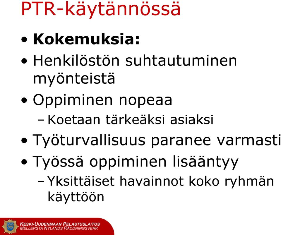 tärkeäksi asiaksi Työturvallisuus paranee varmasti