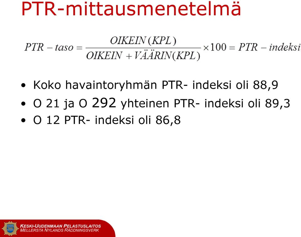 88,9 O 21 ja O 292 yhteinen PTR-