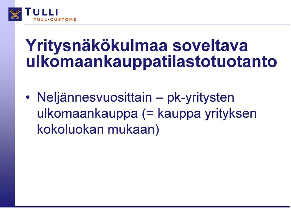 Neljännesvuosittain pk-yritysten