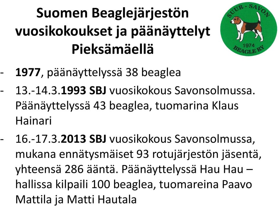 Päänäyttelyssä 43 