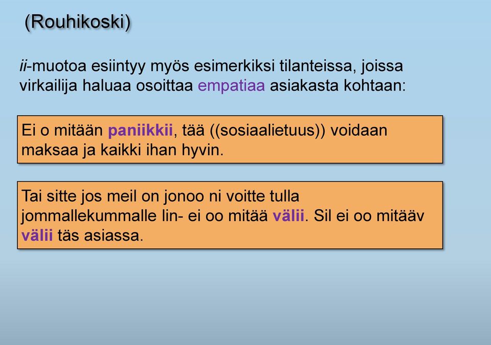 ((sosiaalietuus)) voidaan maksaa ja kaikki ihan hyvin.