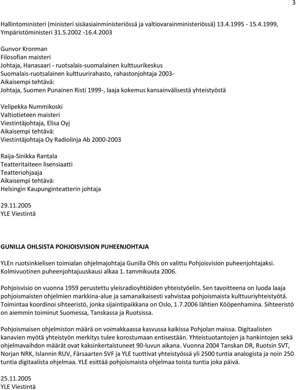 1999, Ympäristöministeri 31.5.2002-16.4.