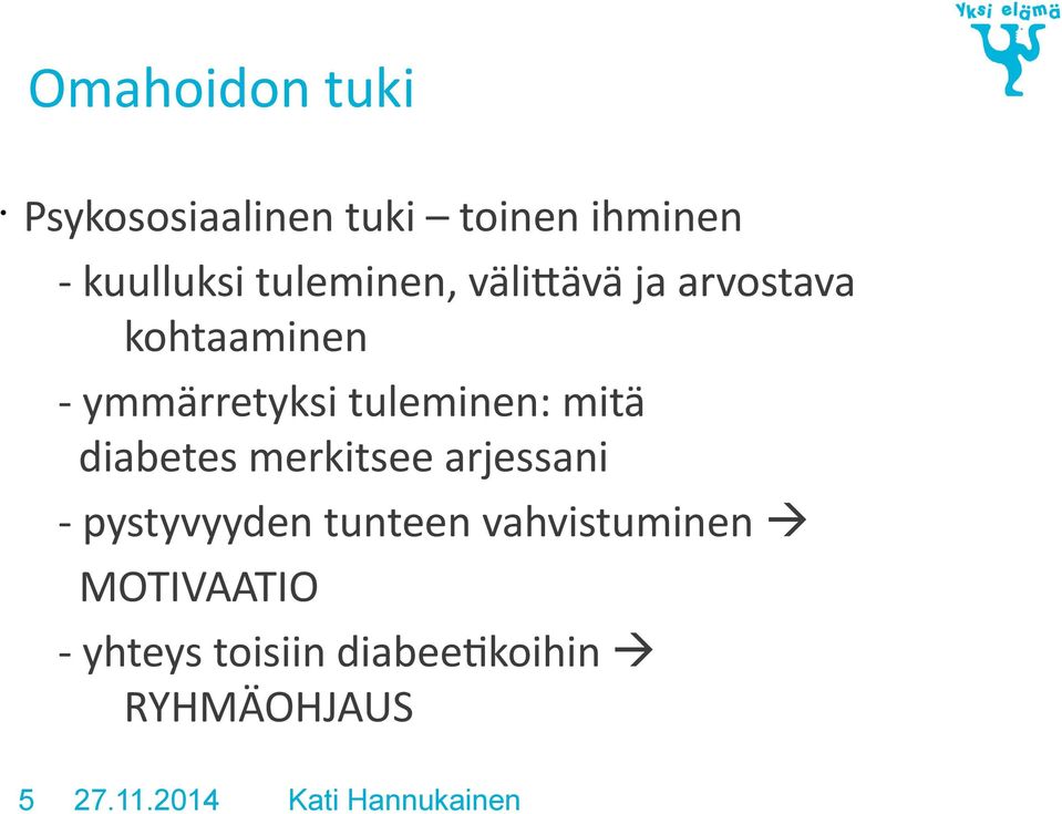 tuleminen: mitä diabetes merkitsee arjessani - pystyvyyden tunteen