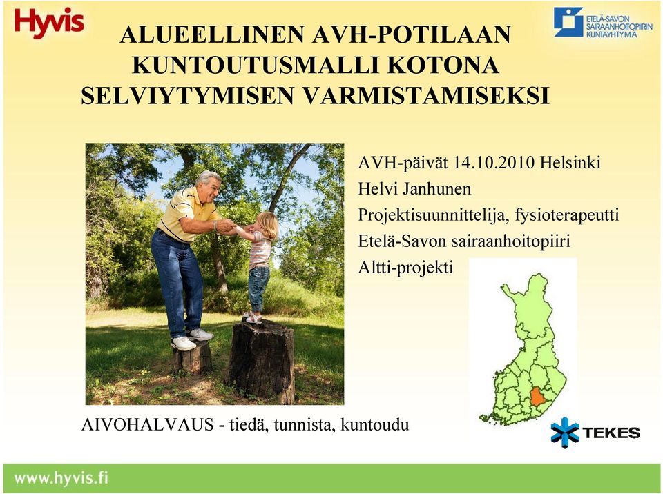 2010 Helsinki Helvi Janhunen Projektisuunnittelija,