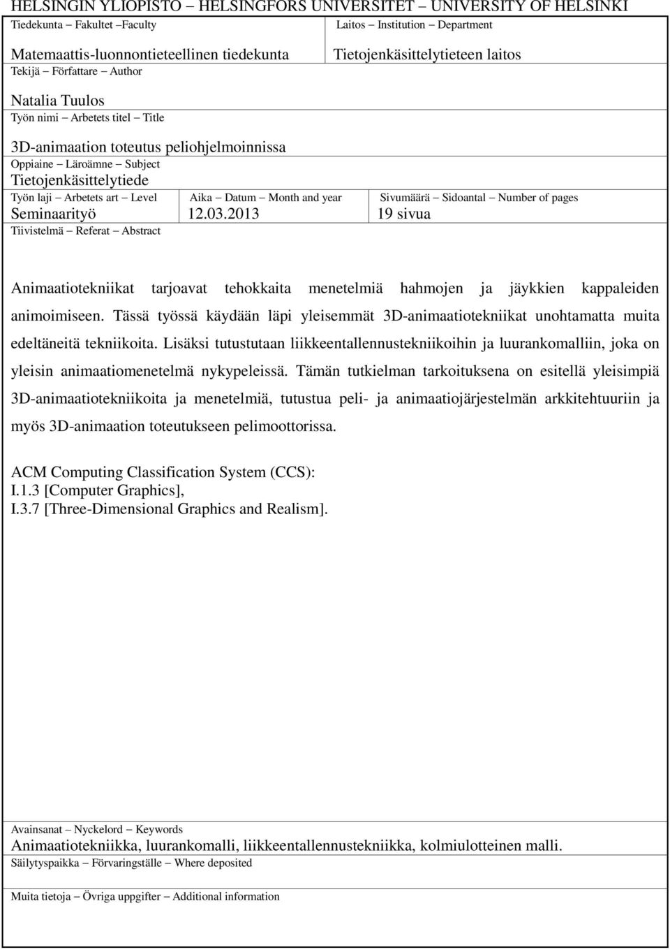 Seminaarityö Tiivistelmä Referat Abstract Aika Datum Month and year 12.03.