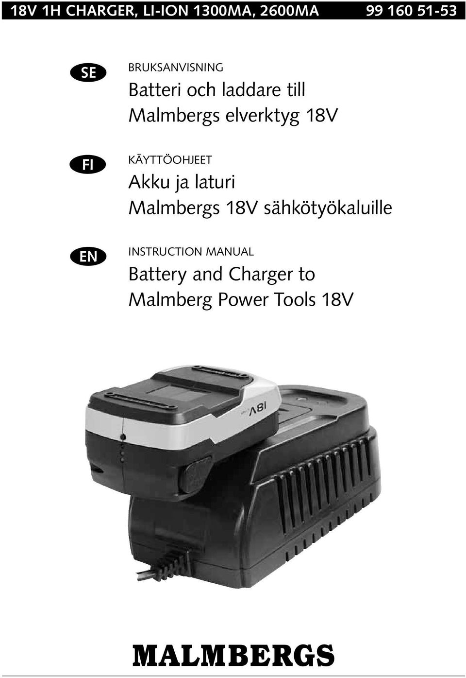 18V FI EN KÄYTTÖOHJEET Akku ja laturi Malmbergs 18V