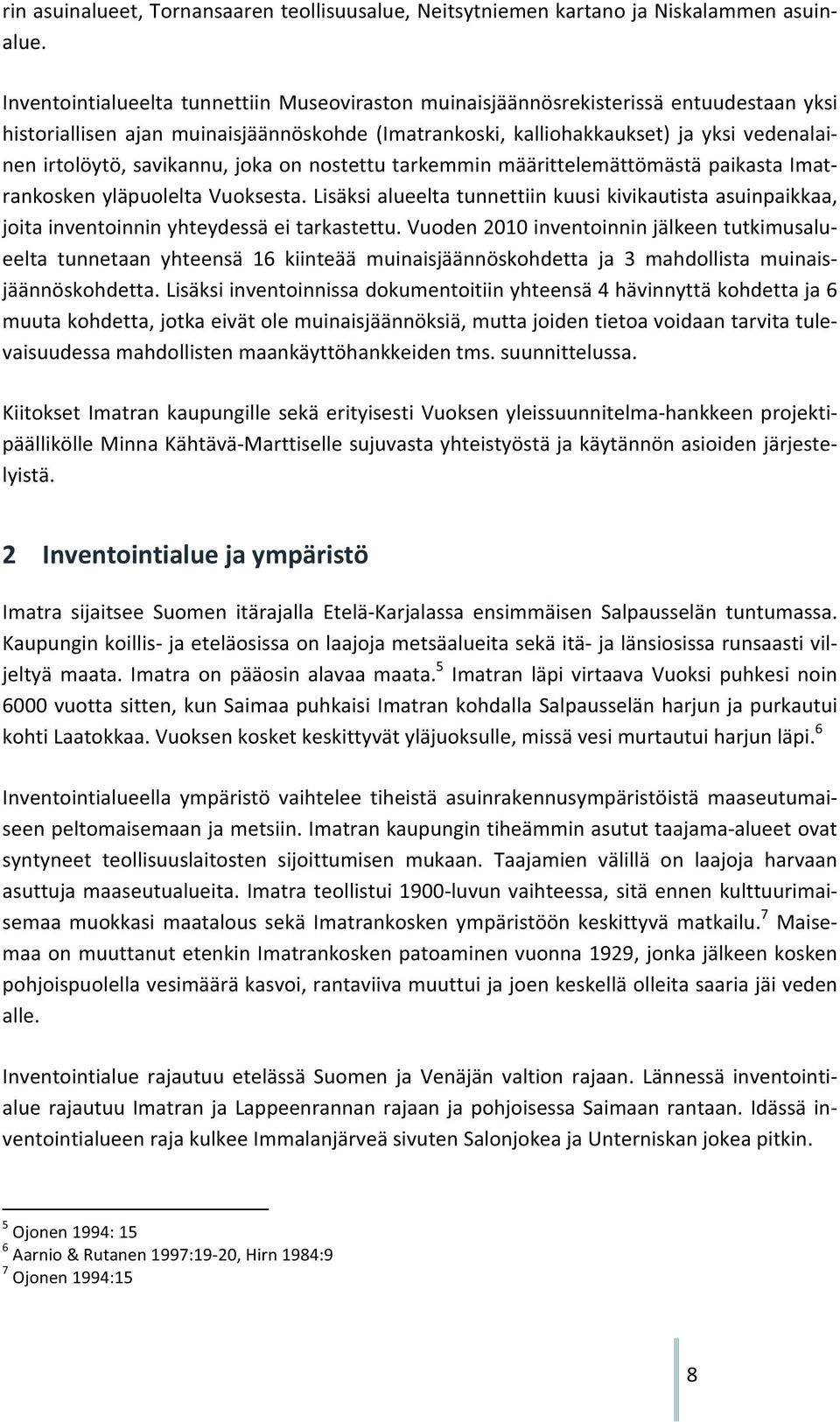 nenirtolöytö,savikannu,jokaonnostettutarkemminmäärittelemättömästäpaikastaimat rankoskenyläpuoleltavuoksesta.