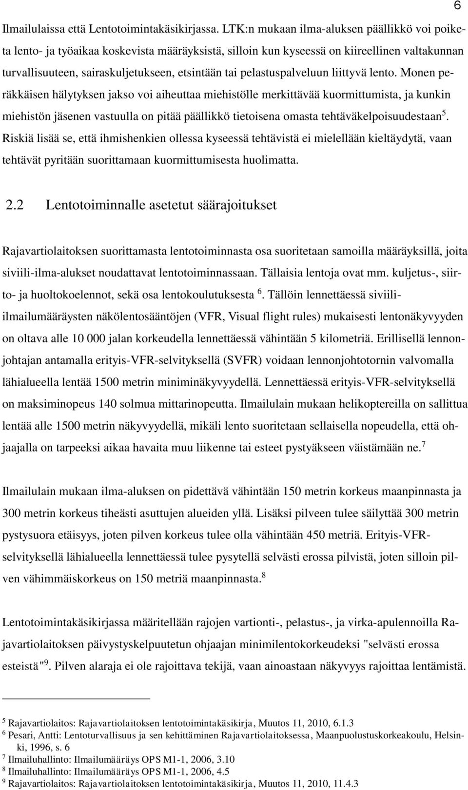 pelastuspalveluun liittyvä lento.