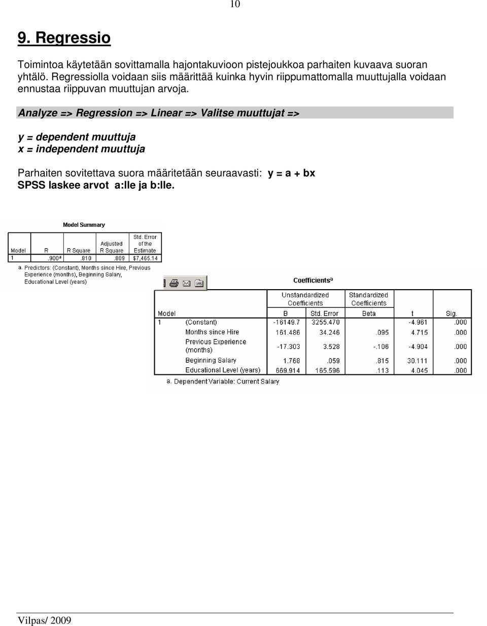 muuttujan arvoja.