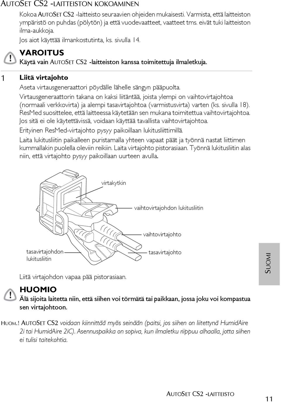 1 Liitä virtajohto Aseta virtausgeneraattori pöydälle lähelle sängyn pääpuolta.