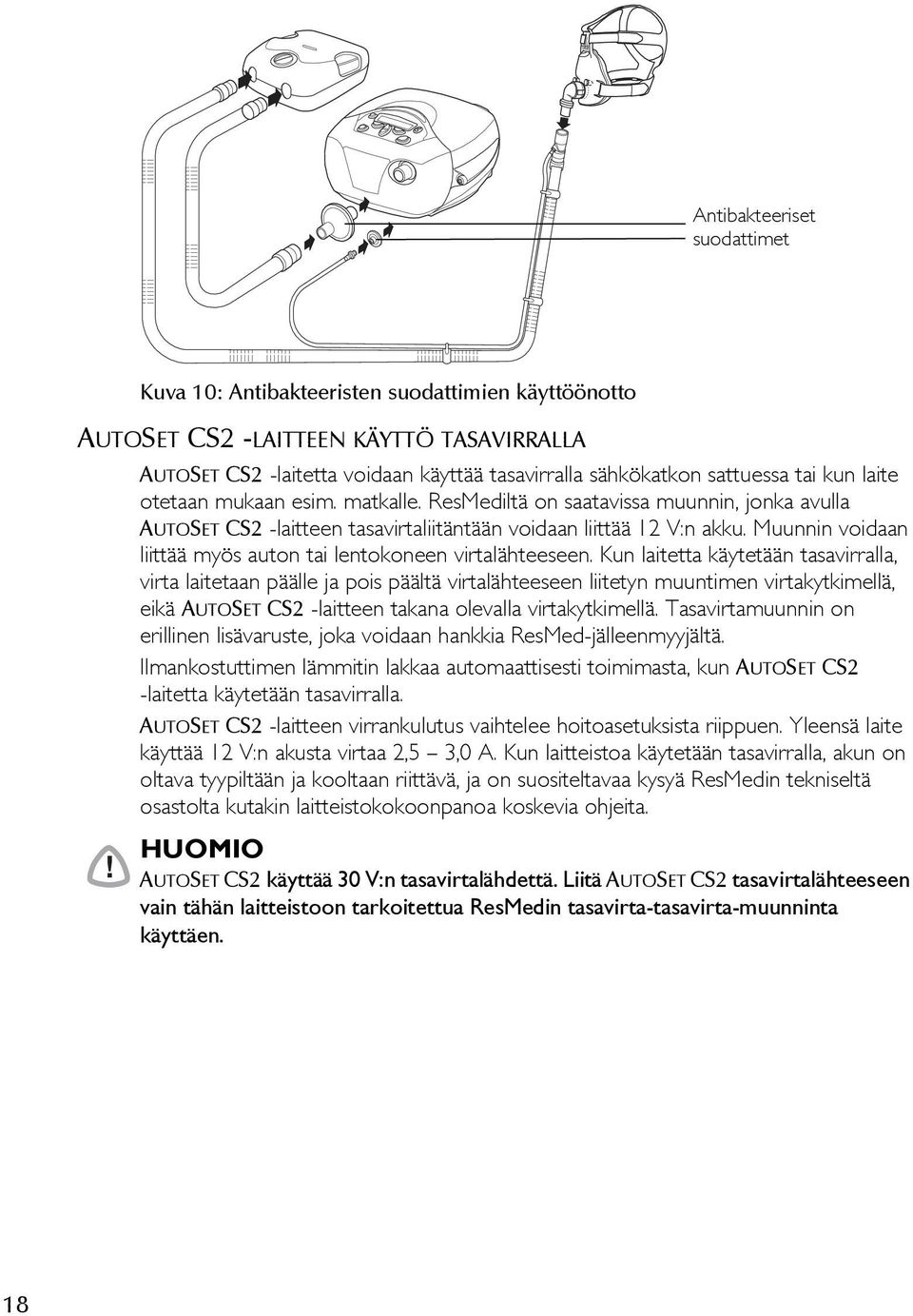 Muunnin voidaan liittää myös auton tai lentokoneen virtalähteeseen.