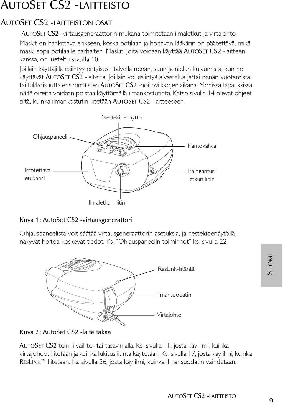 Maskit, joita voidaan käyttää AUTOSET CS2 -laitteen kanssa, on lueteltu sivulla 10.