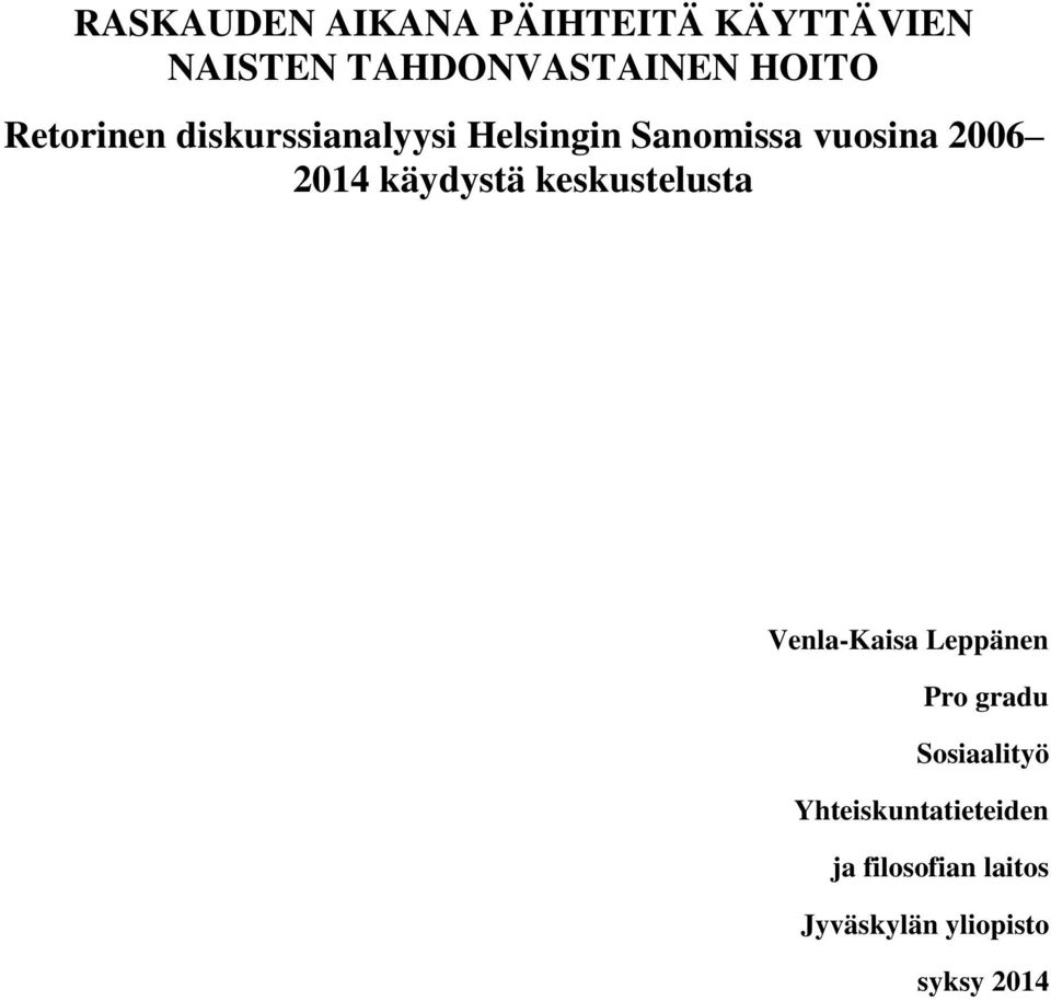 käydystä keskustelusta Venla-Kaisa Leppänen Pro gradu Sosiaalityö