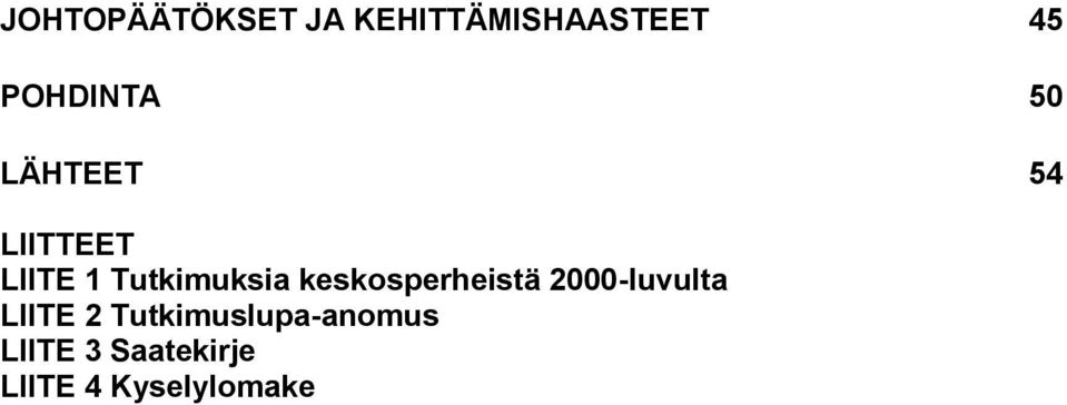 Tutkimuksia keskosperheistä 2000-luvulta LIITE