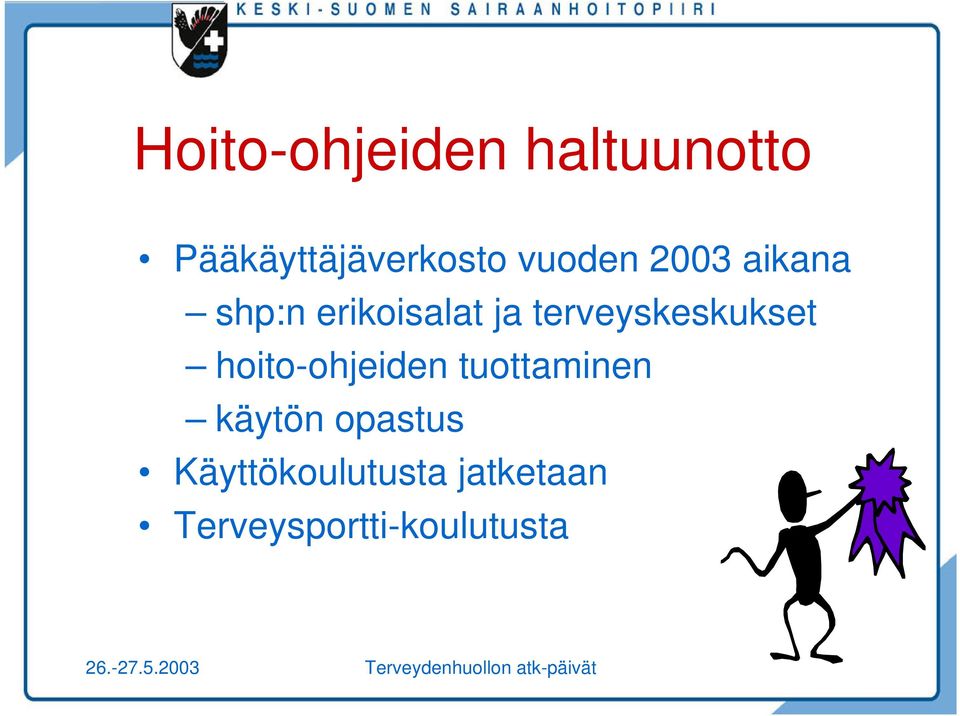 terveyskeskukset hoito-ohjeiden tuottaminen