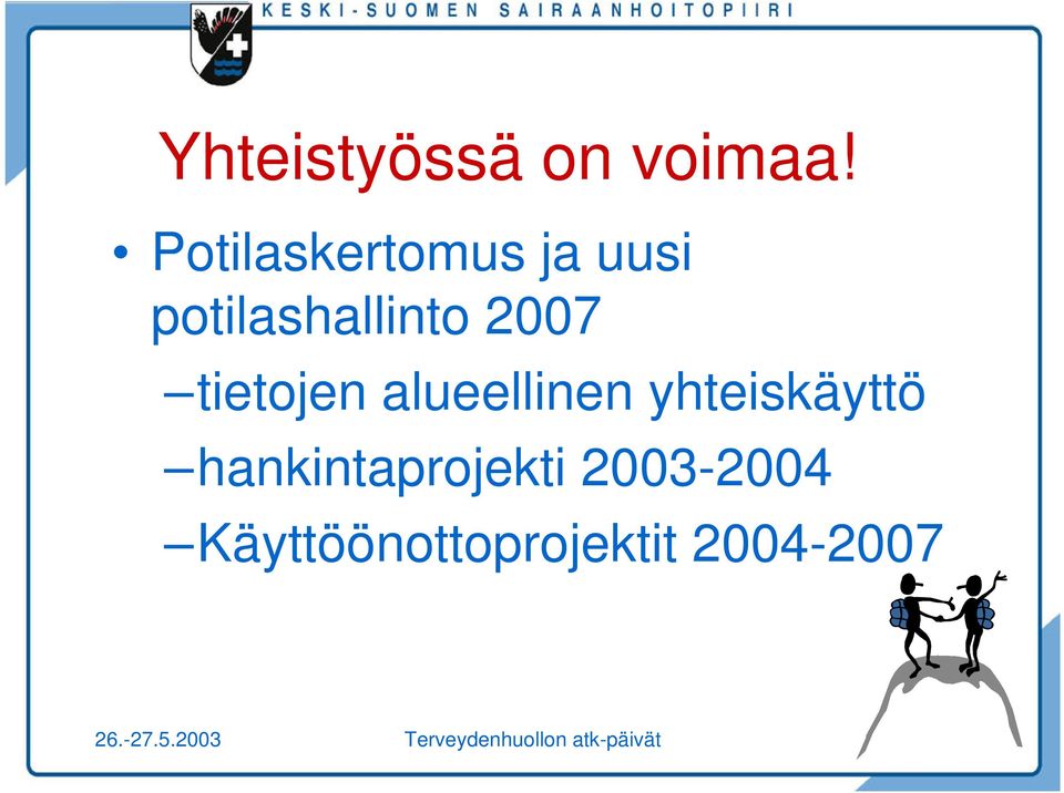 2007 tietojen alueellinen yhteiskäyttö