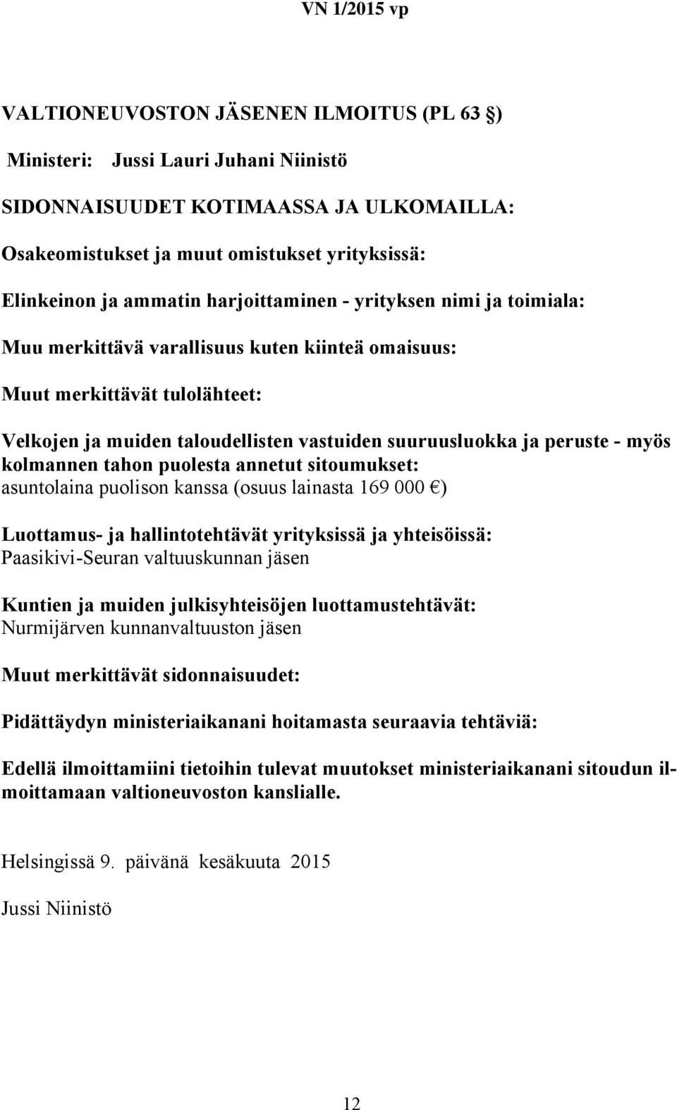 Paasikivi-Seuran valtuuskunnan jäsen Nurmijärven
