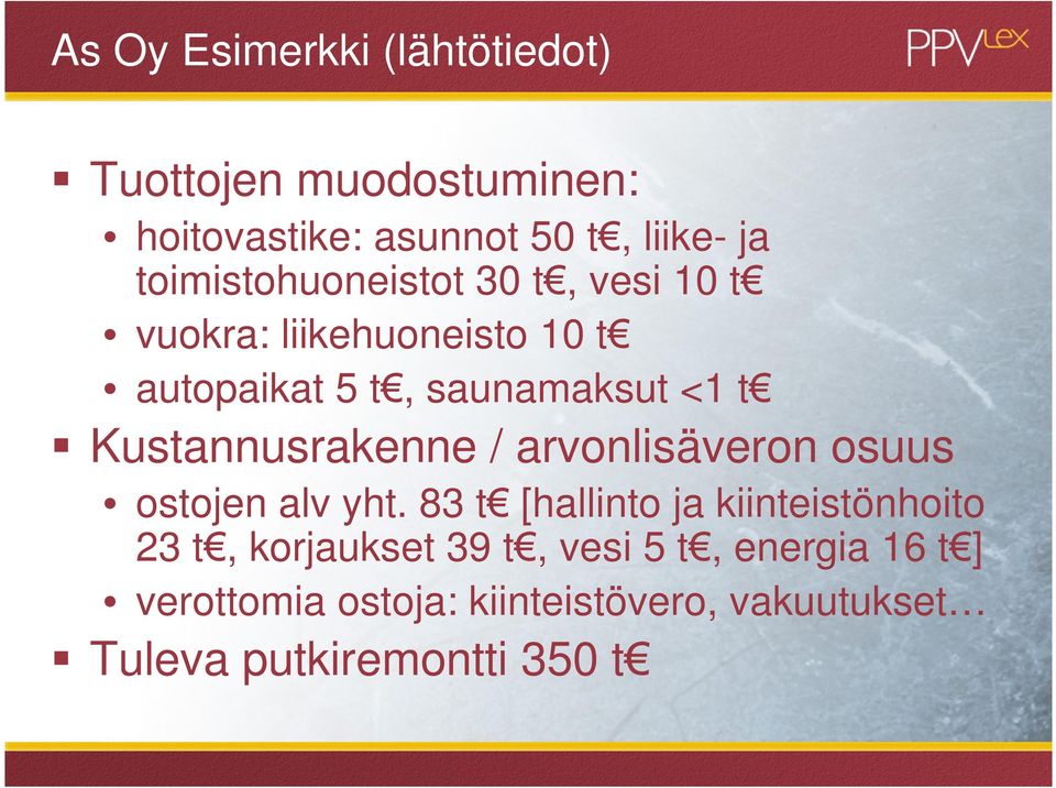 Kustannusrakenne / arvonlisäveron osuus ostojen alv yht.