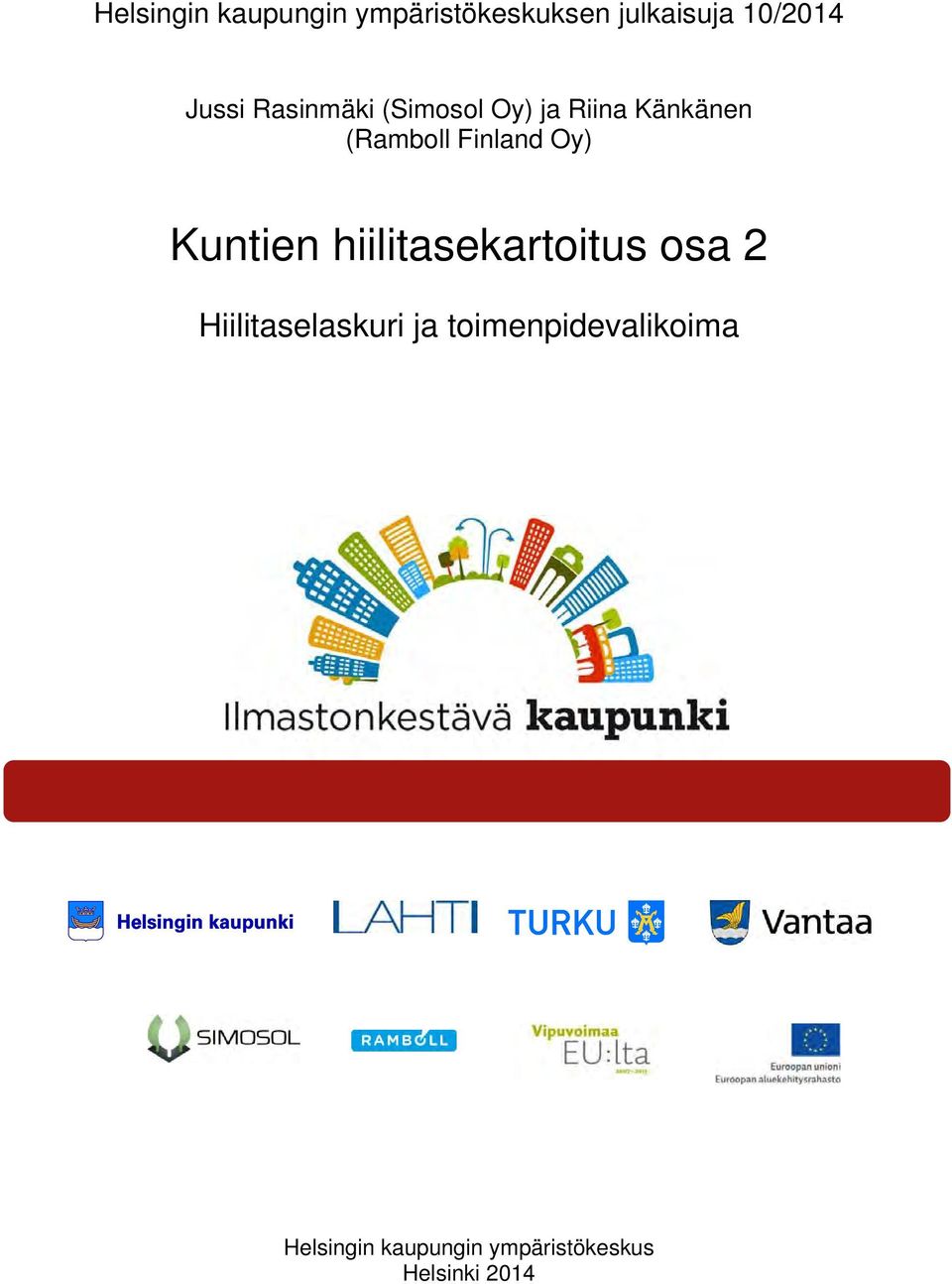 hiilitasekartoitus osa 2 Hiilitaselaskuri ja toimenpidevalikoima