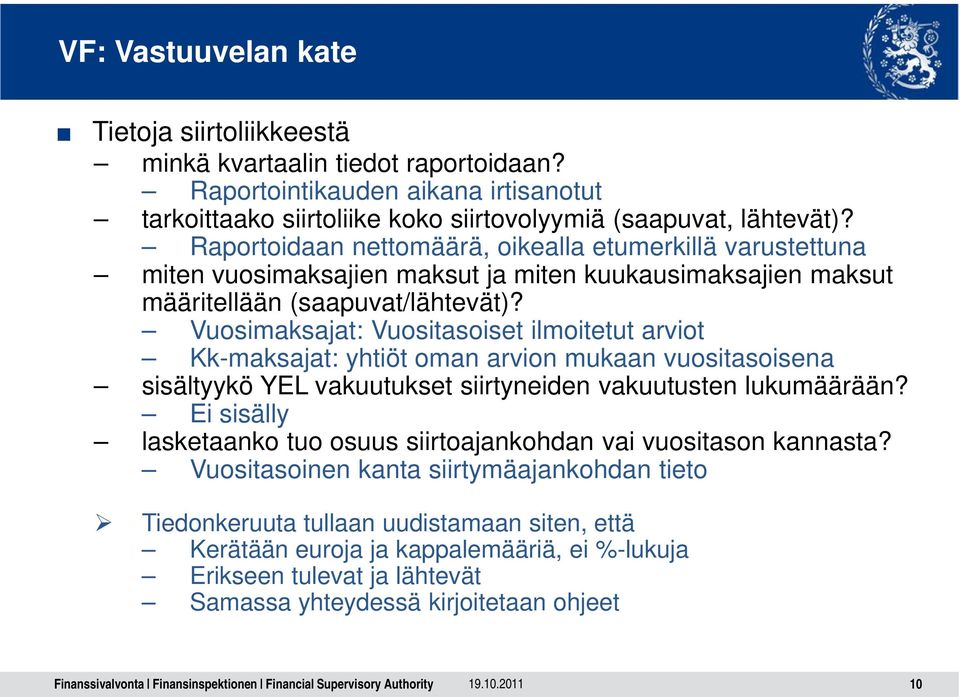 Vuosimaksajat: Vuositasoiset ilmoitetut arviot Kk-maksajat: yhtiöt oman arvion mukaan vuositasoisena sisältyykö YEL vakuutukset siirtyneiden vakuutusten lukumäärään?