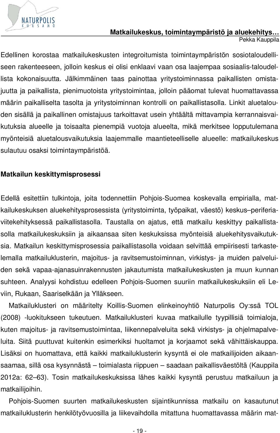 yritystoiminnan kontrolli on paikallistasolla.