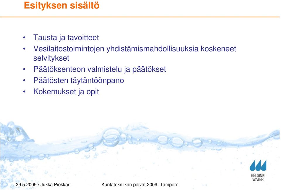 koskeneet selvitykset Päätöksenteon valmistelu