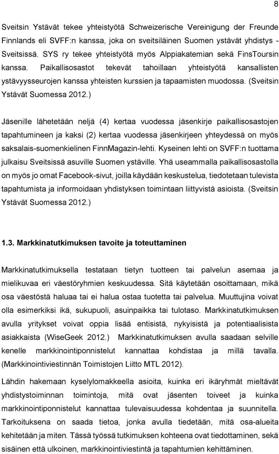 (Sveitsin Ystävät Suomessa 2012.