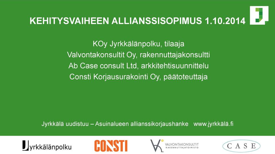 rakennuttajakonsultti Ab Case consult Ltd,
