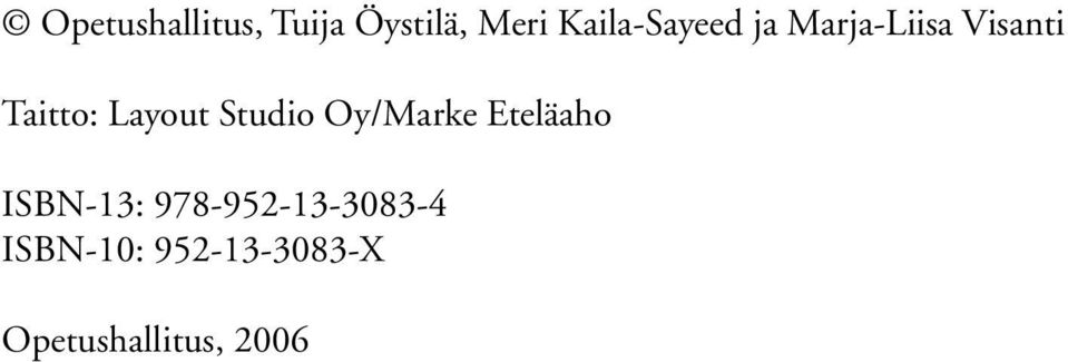 Layout Studio Oy/Marke Eteläaho ISBN-13: