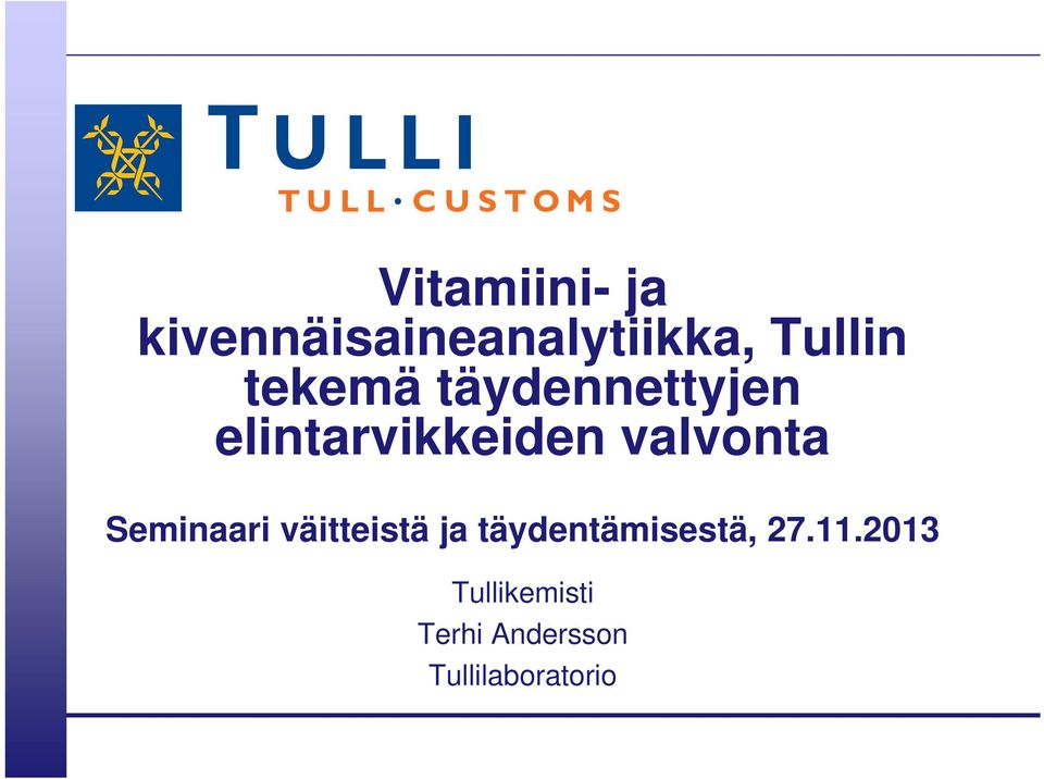 valvonta Seminaari väitteistä ja