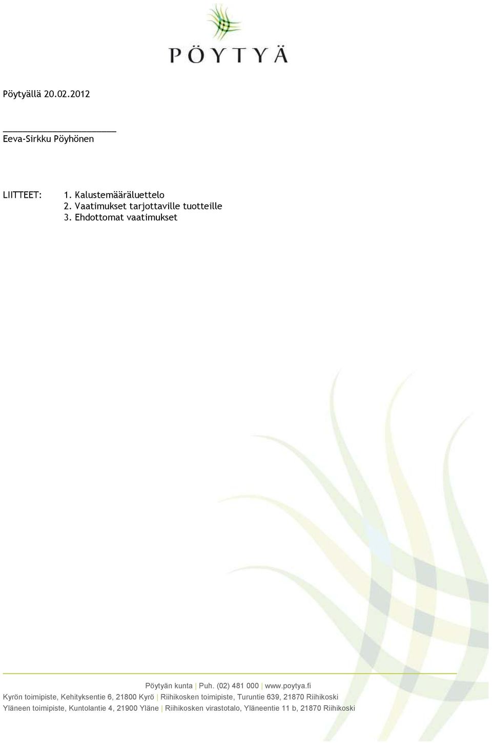 1. Kalustemääräluettelo 2.