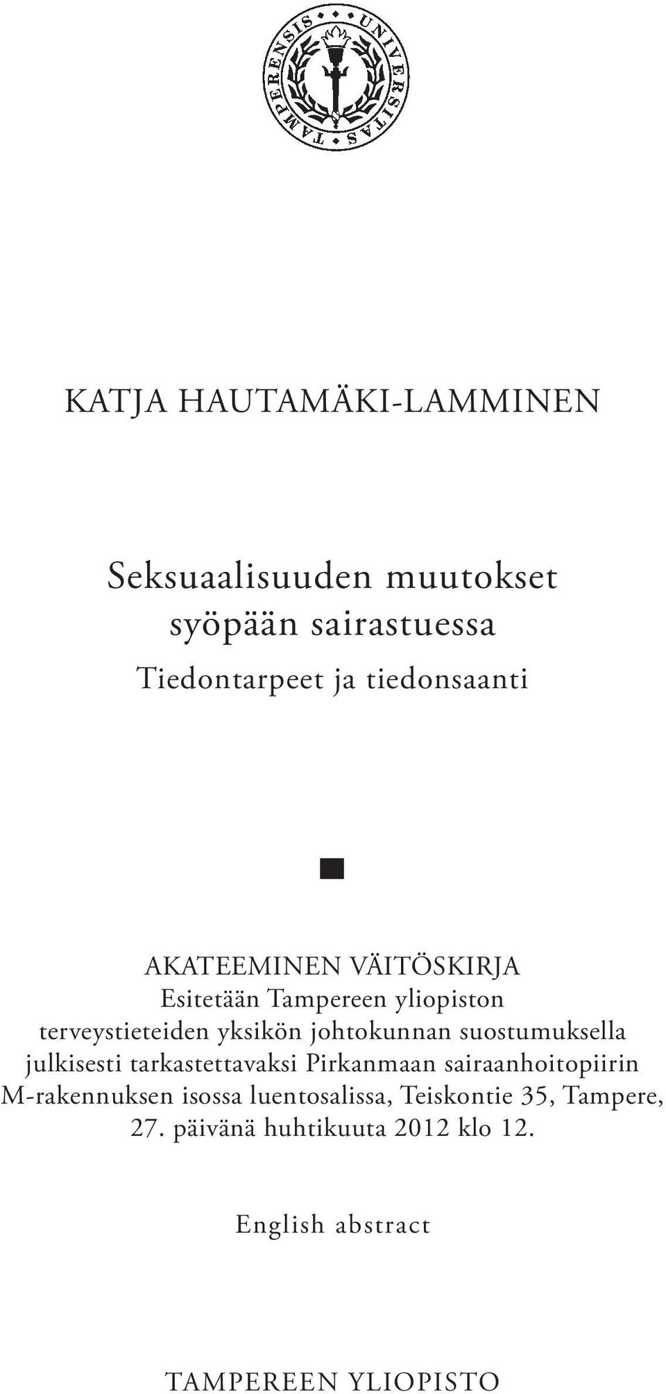 johtokunnan suostumuksella julkisesti tarkastettavaksi Pirkanmaan sairaanhoitopiirin M-rakennuksen