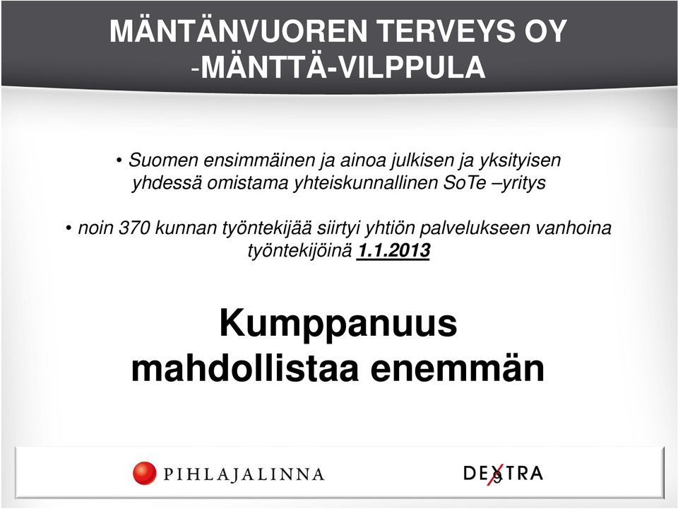 SoTe yritys noin 370 kunnan työntekijää siirtyi yhtiön