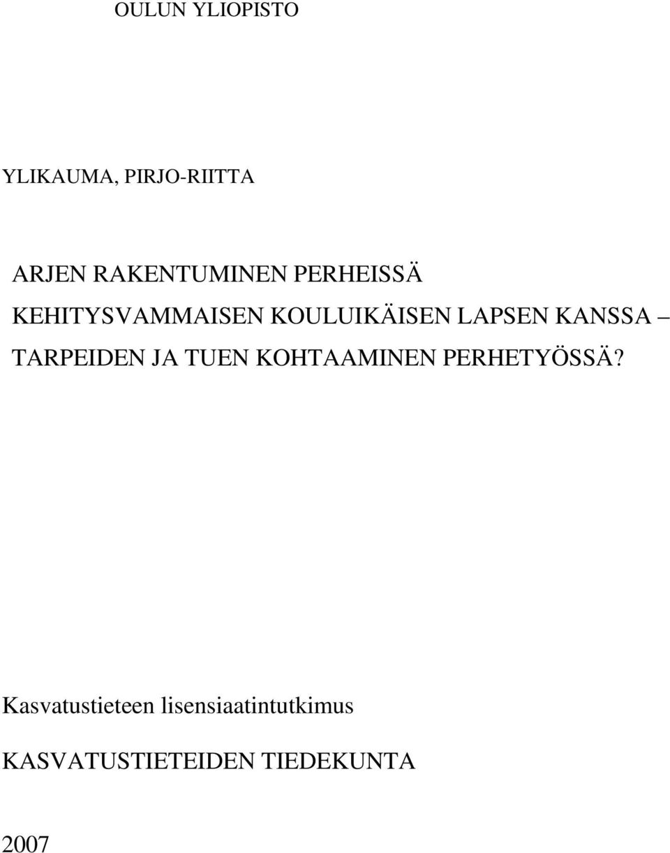 LAPSEN KANSSA TARPEIDEN JA TUEN KOHTAAMINEN PERHETYÖSSÄ?