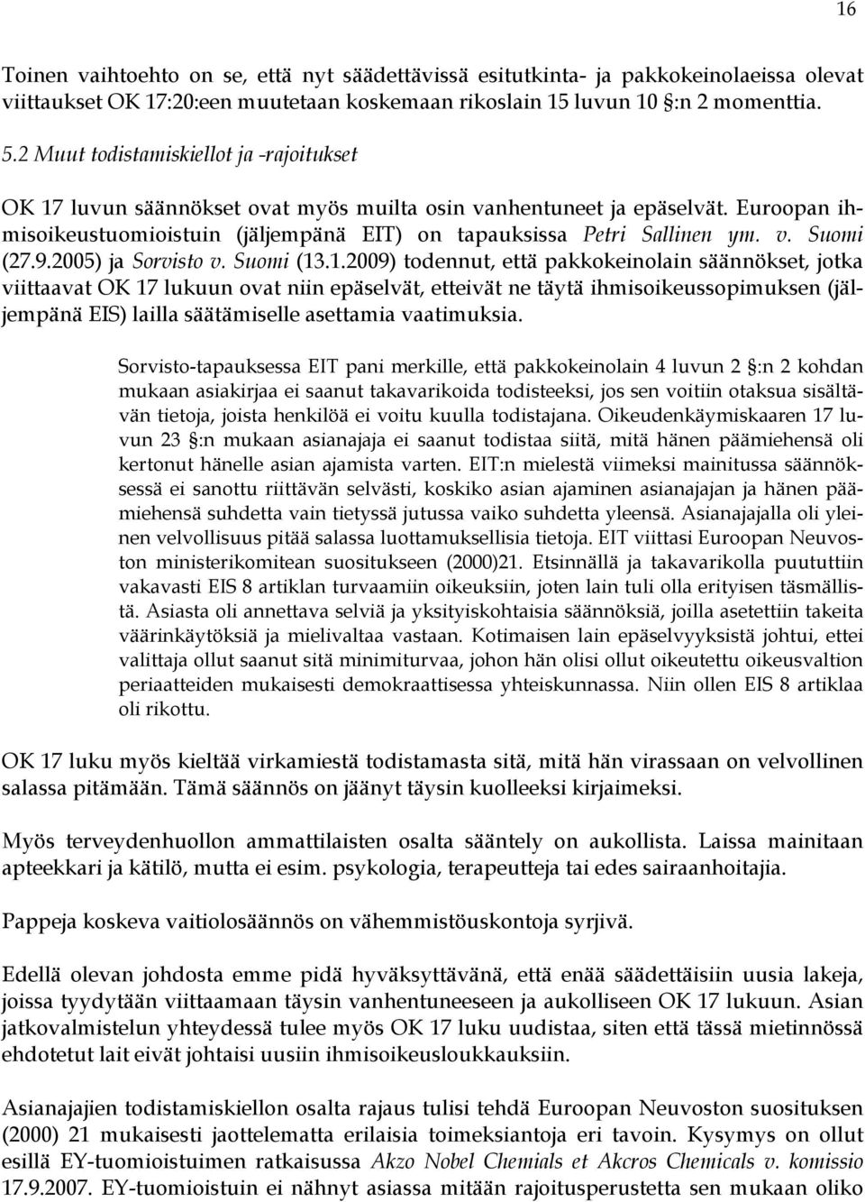 9.2005) ja Sorvisto v. Suomi (13
