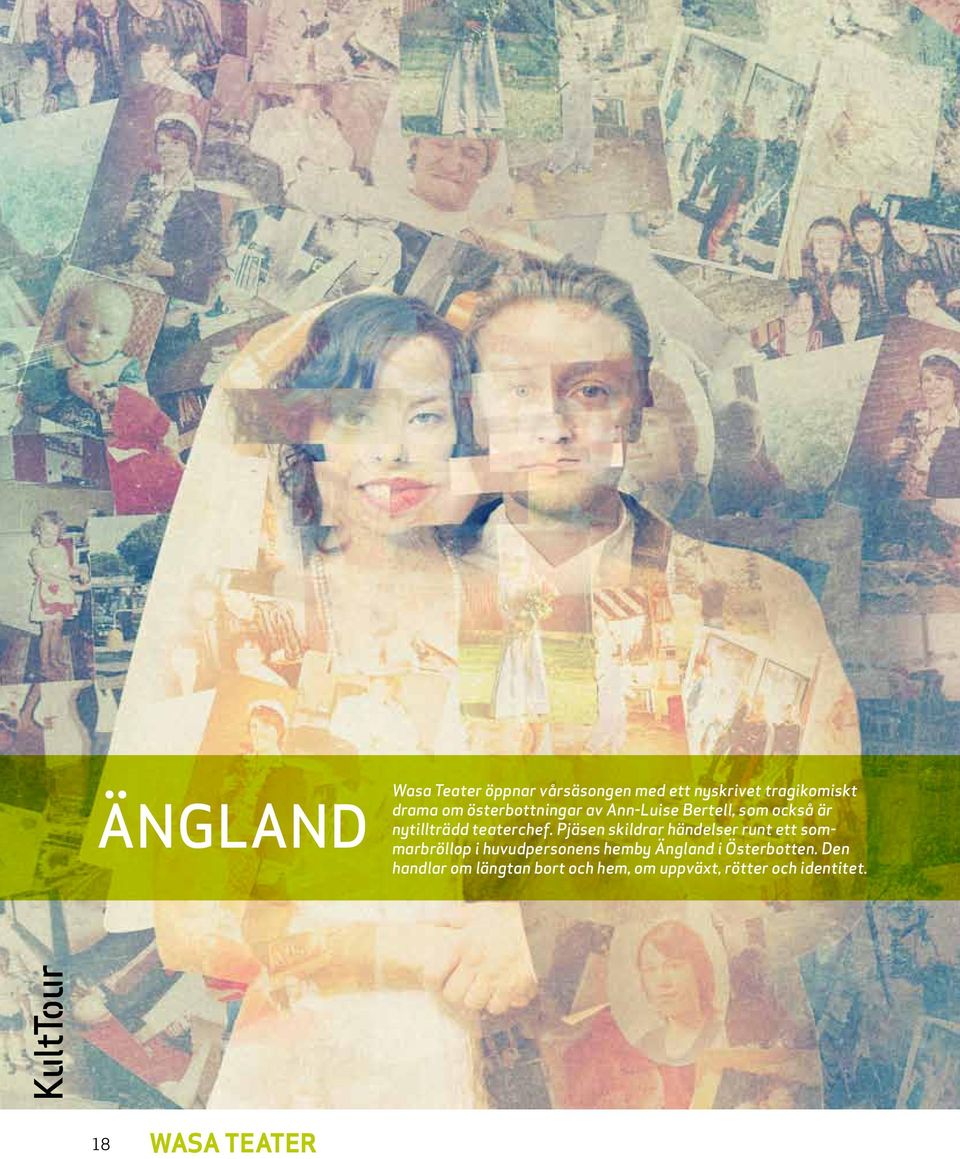 Pjäsen skildrar händelser runt ett sommarbröllop i huvudpersonens hemby Ängland i