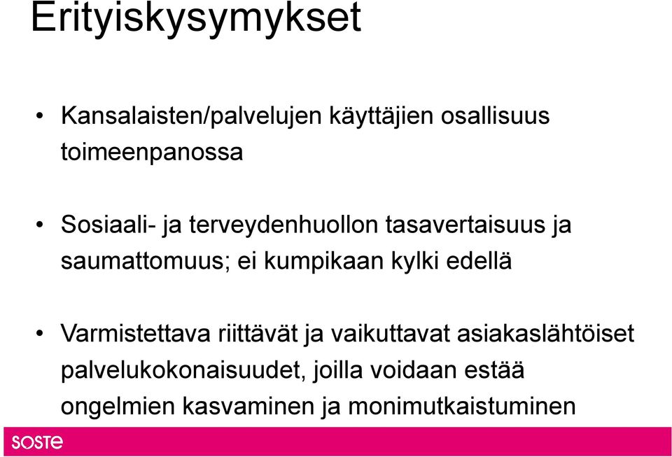 ei kumpikaan kylki edellä Varmistettava riittävät ja vaikuttavat