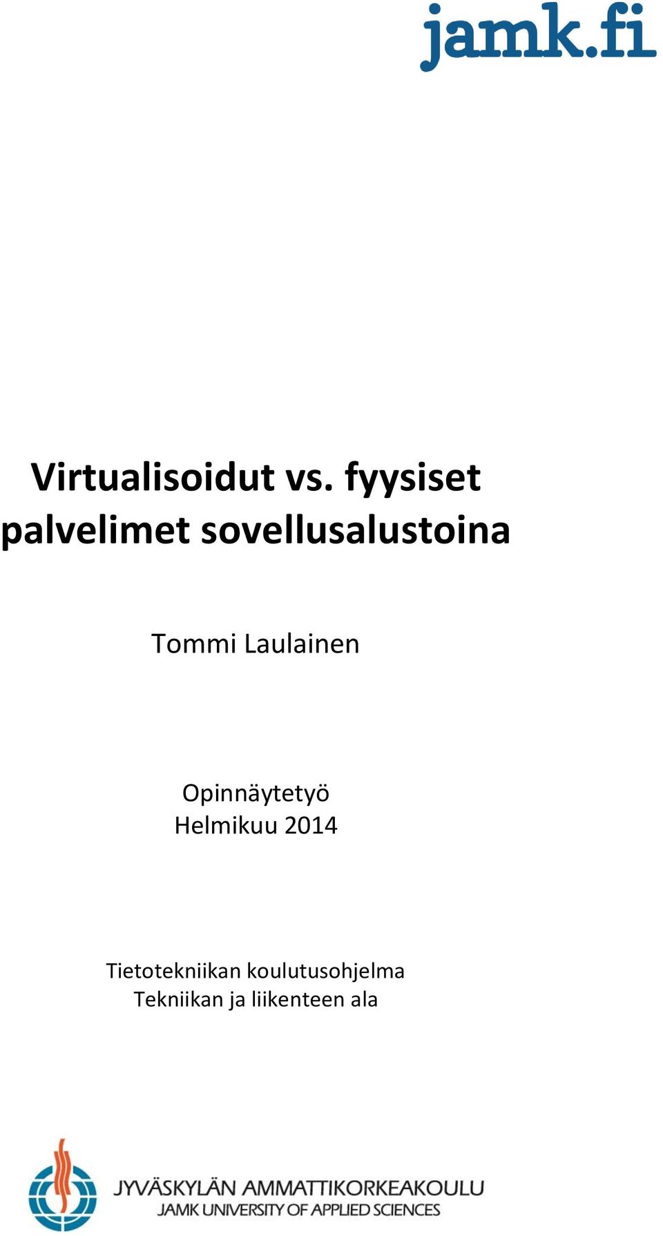 Tommi Laulainen Opinnäytetyö Helmikuu