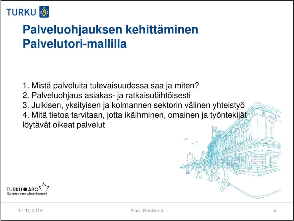 Palveluohjaus asiakas- ja ratkaisulähtöisesti 3.