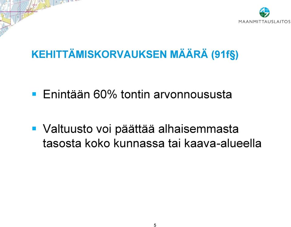 Valtuusto voi päättää alhaisemmasta