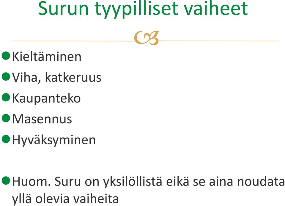 Hyväksyminen Huom.