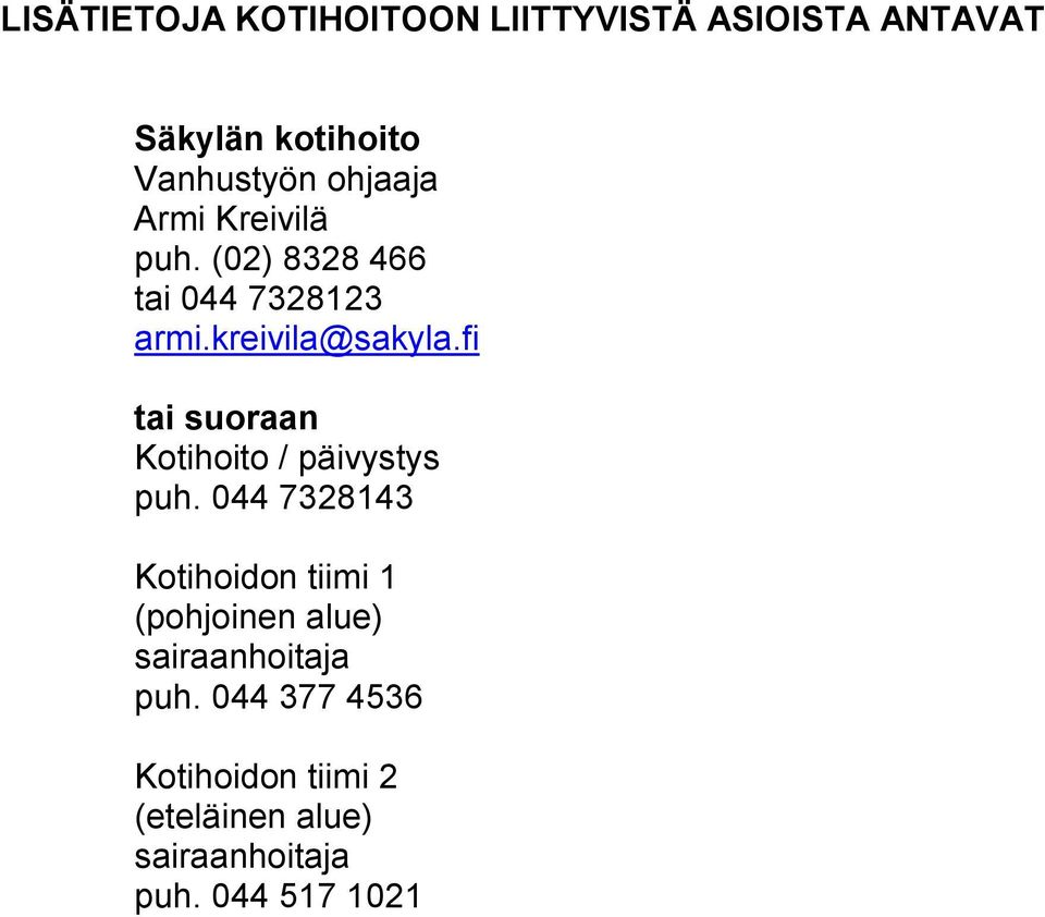 fi tai suoraan Kotihoito / päivystys puh.