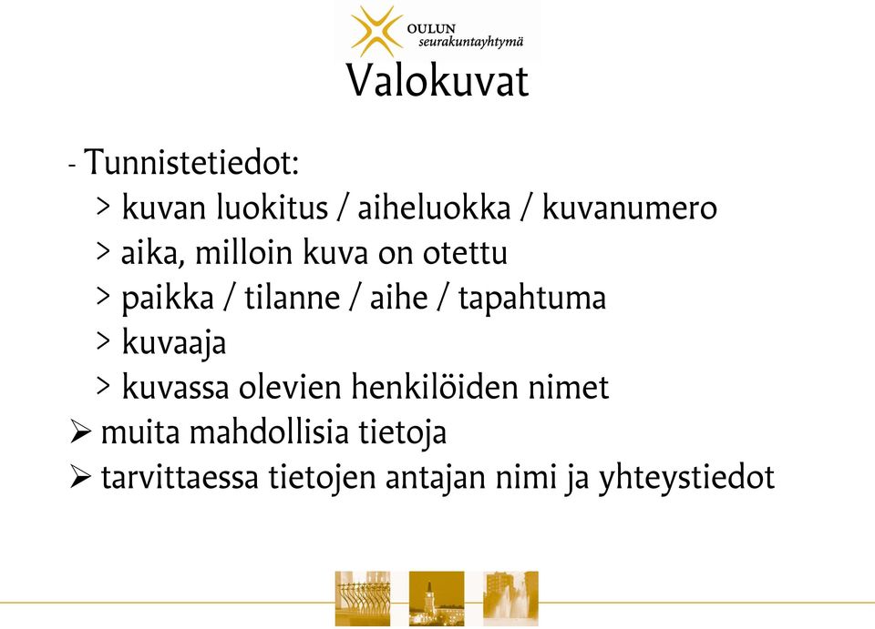 aihe / tapahtuma > kuvaaja > kuvassa olevien henkilöiden nimet